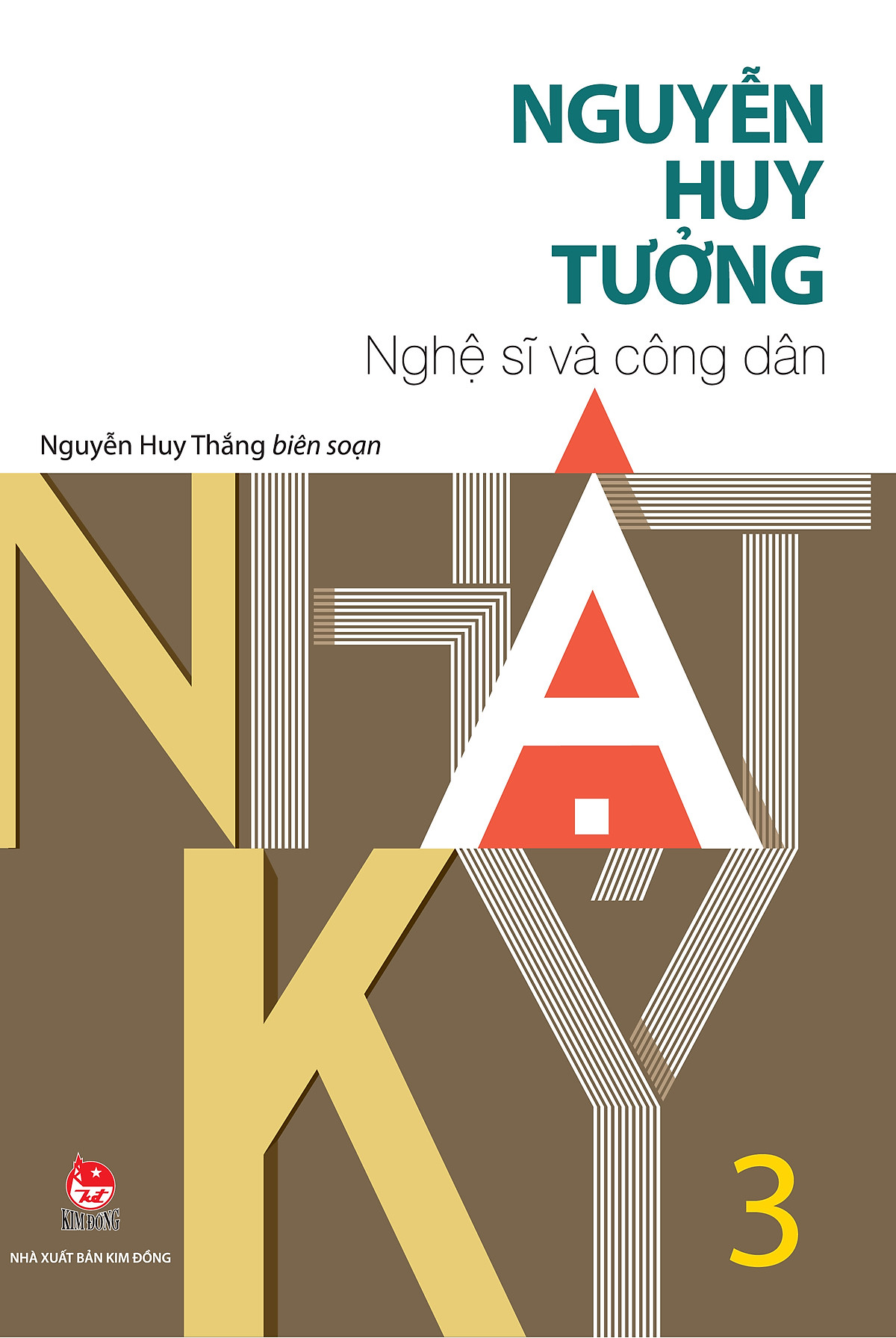 Nhật Ký Nguyễn Huy Tưởng - Tập 3 - Nghệ Sĩ và công dân